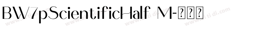 BW7pScientificHalf M字体转换